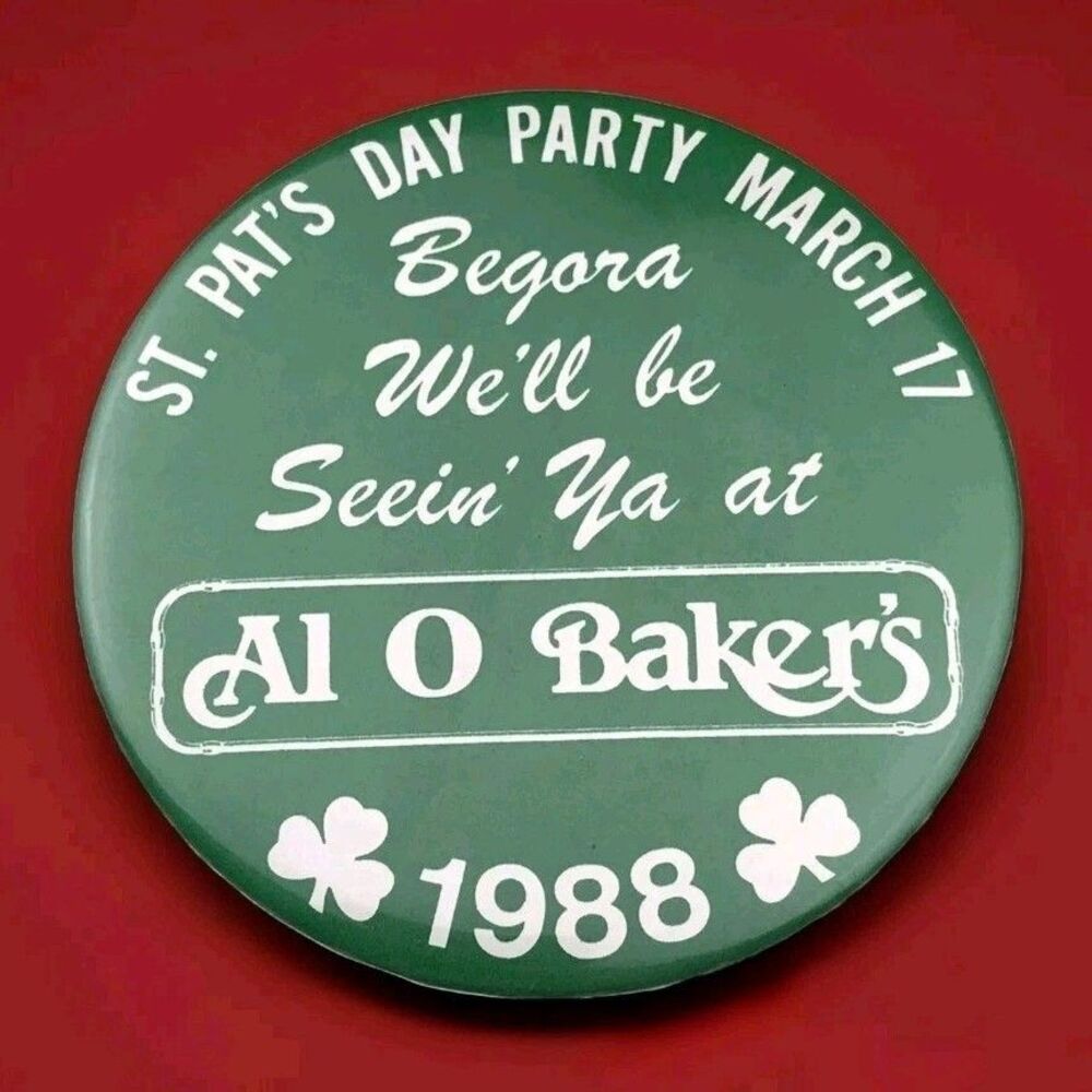 Al O Bakers Vintage St Patricks Day 1988 Green Pin Button 80s Memorabilia